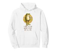 I Have to Say Weird Stuff or I'Ll Die Funny Grumpy Frog Meme Sudadera con Capucha