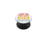 I Have Too Many Cars Said No Car Guy Ever PopSockets PopGrip Adhesivo
