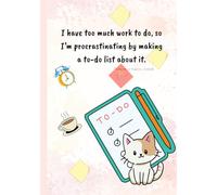 I Have Too Much Work To Do Notebook: A To-Do List Notebook, Office Humor Notebook, Gag Gift Journal, Size: 7.5 x 9.25 Lined with 100 Pages, Perfect ... Goals, Plans or as a Stress Relief Paperback
