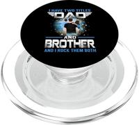 I Have Two Titles Dad and Brother Funny For Fathers Day PopSockets PopGrip para MagSafe