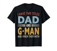 I Have Two Titles Dad and G-Man Retro Father's Day Camiseta