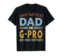 I Have Two Titles Dad and G-Pro Retro Father's Day Camiseta