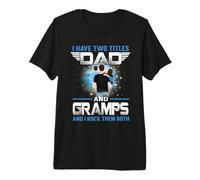 I Have Two Titles Dad and Gramps Funny Fathers Day Camiseta Premium