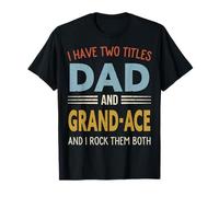 I Have Two Titles Dad and Grand-Ace Retro Father's Day Camiseta