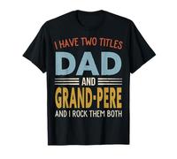 I Have Two Titles Dad and Grand-PERE Retro Father's Day Camiseta
