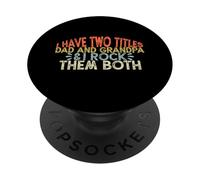 I Have Two Titles Dad and Grandpa I Rock Them Both PopSockets PopGrip Adhesivo