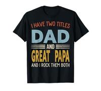 I Have Two Titles Dad and Great Papa Retro Father's Day Camiseta