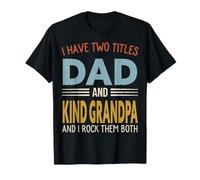 I Have Two Titles Dad and Kind Grandpa Retro Father's Day Camiseta
