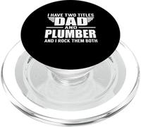 I Have Two Titles Dad and Plumber Funny Father PopSockets PopGrip para MagSafe