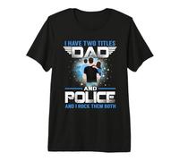 I Have Two Titles Dad and Police Funny Fathers Day Camiseta Premium