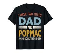 I Have Two Titles Dad and POPMAC Retro Father's Day Camiseta