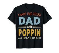 I Have Two Titles Dad and Poppin Retro Father's Day Camiseta