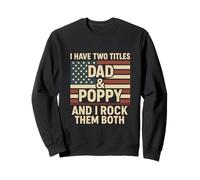 I Have Two Titles Dad and Poppy I Rock Them Both Orgullo Sudadera