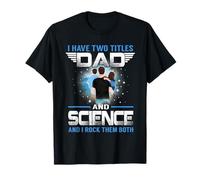 I Have Two Titles Dad and Science Funny Fathers Day Camiseta