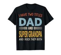 I Have Two Titles Dad and Super Grandpa Retro Father's Day Camiseta