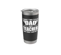 I Have Two Titles Dad And Teacher Funny Father Vaso térmico de acero inoxidable de doble pared