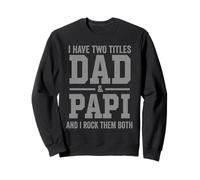 I Have Two Titles Dad Papi and Rock Them Both Vintage Sudadera