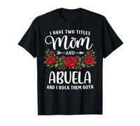 I Have Two Titles Mom and Abuela Mother's Day Floral Camiseta