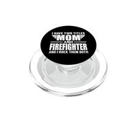 I Have Two Titles Mom and Firefighter Funny Mother PopSockets PopGrip para MagSafe