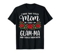 I Have Two Titles Mom and Glam-MA Mother's Day Floral Camiseta