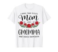 I Have Two Titles Mom and GMOMMA Funny Mother's Day Floral Camiseta