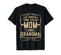 I Have Two Titles Mom and Grandma Mother’s Day Proud Grandma Camiseta