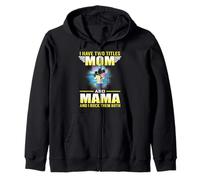 I Have Two Titles Mom and Mama Funny Mothers Day For Moms Sudadera con Capucha