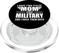 I Have Two Titles Mom and Military Funny Mother Day PopSockets PopGrip para MagSafe