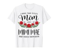 I Have Two Titles Mom and Mimi MAE Mother's Day Floral Camiseta