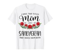 I Have Two Titles Mom and Sandygran Día de la Madre Floral Camiseta