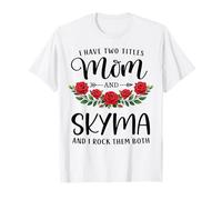 I Have Two Titles Mom and SKYMA Funny Mother's Day Floral Camiseta