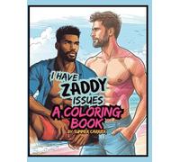I Have Zaddy Issues, A Coloring Book