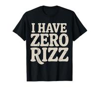 I Have Zero Rizz Meme De Coqueteo Incómodo - Camiseta