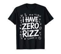 I Have Zero Rizz Meme De Coqueteo Incómodo - Camiseta