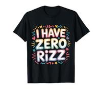 I Have Zero Rizz Meme De Coqueteo Incómodo |- Camiseta