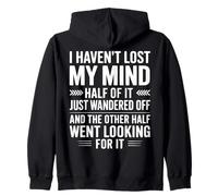 I Haven't Lost My Mind Funny Sarcástico Cita Humor Sudadera con Capucha
