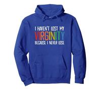 I Haven't Lost My Virginity Because I Never Lose Funny LGBTQ Sudadera con Capucha, Unisex para Adultos, Azul Real, M