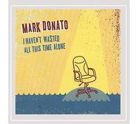 I Haven't Wasted All This Time Alone