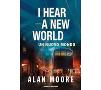 I hear a new world. Un nuovo mondo. Long London (Vol. 2) (Narrativa)