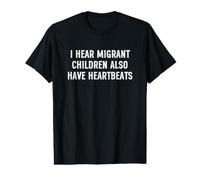 I Hear Migrant Children Also Have Heartbeats Camiseta gráfica económica