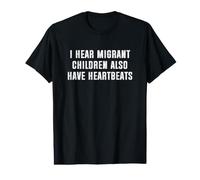 I Hear Migrant Children Also Have Heartbeats Camiseta gráfica económica