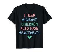 I Hear Migrant Children Also Have Heartbeats Human Rights Camiseta gráfica económica, Hombre, Negro, XL