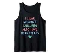 I Hear Migrant Children Also Have Heartbeats Human Rights Camiseta sin Mangas