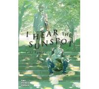 I Hear the Sunspot: 1 (I Hear the Sunspot Graphic Novel)