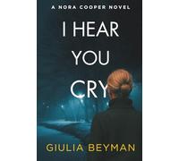 I Hear You Cry (Nora Cooper)
