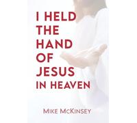 I Held the Hand of Jesus in Heaven