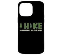 I Hike I Can Pet All the Dogs Lover Naturaleza Caminante Diversión Senderismo Carcasa para iPhone 14 Pro Max