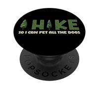 I Hike I Can Pet All the Dogs Lover Naturaleza Caminante Diversión Senderismo PopSockets PopGrip Adhesivo