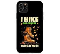 I HIKE SO I CAN EAT TWICE AS MUCH Carcasa para iPhone 11 Pro Max
