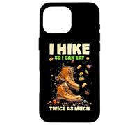 I HIKE SO I CAN EAT TWICE AS MUCH Carcasa para iPhone 16 Pro Max